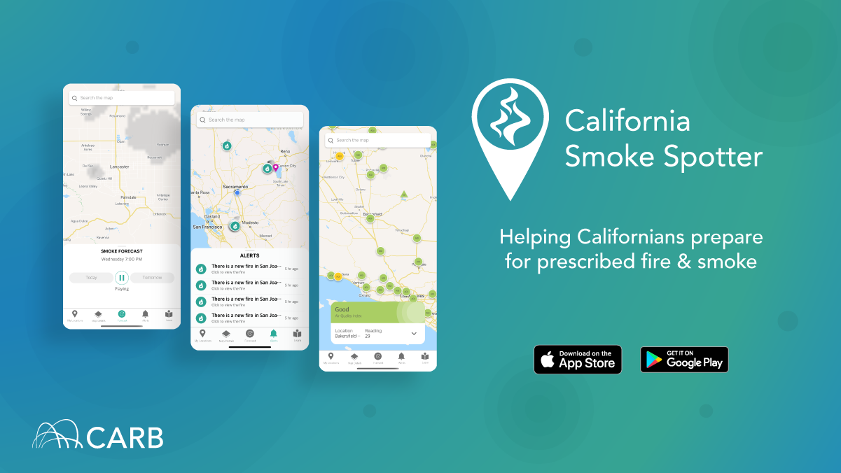 California Smoke Spotter: Helping Californians prepare for prescribed fire and smoke (Three screenshot images showing features of mobile app, and logos for Google Play and the Apple App Store)